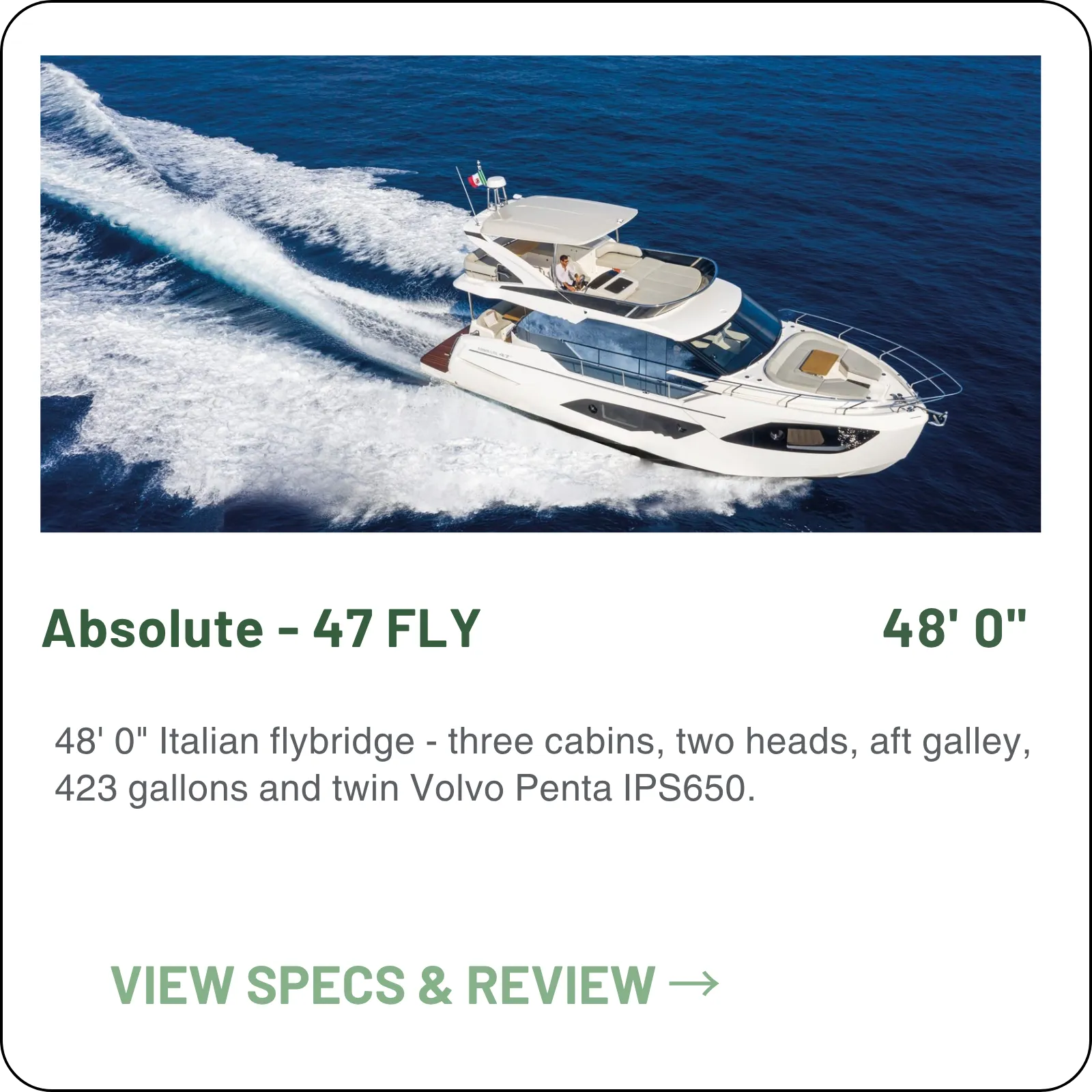 48' 0" Italian flybridge - three cabins, two heads, aft galley, 423 gallons and twin Volvo Penta IPS650.