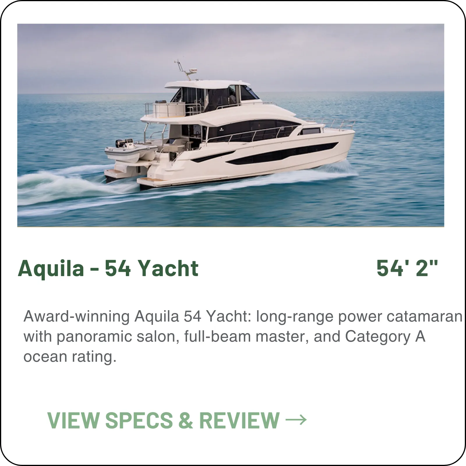 The Aquila 54 Yacht is a 54'2" long-range power catamaran — full-beam master, up to five cabins, 581 gallons of fuel and an 18-20 knot cruise on twin Volvo Penta D6 380s.