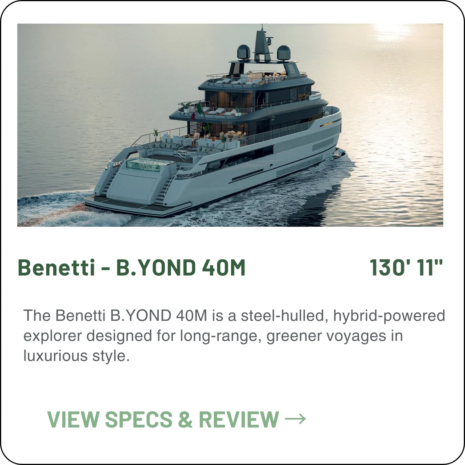 The B.YOND 40M is a 130'11" steel and aluminum explorer with Siemens E-Mode hybrid propulsion, five guest cabins for ten, and 5,000 nautical miles of range at 10 knots.