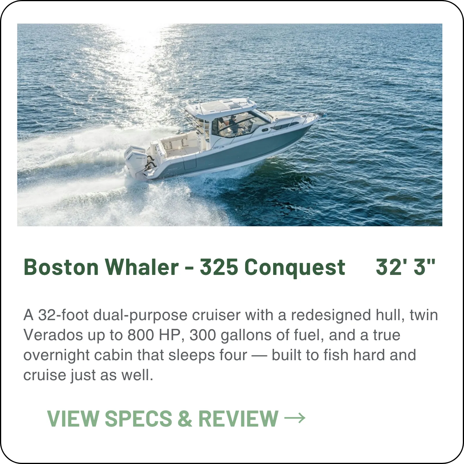 A 32-foot dual-purpose cruiser with a redesigned hull, twin Verados rated to 850 HP, 300 gallons of fuel, and a true overnight cabin that sleeps four — built to fish hard and cruise just as well.
