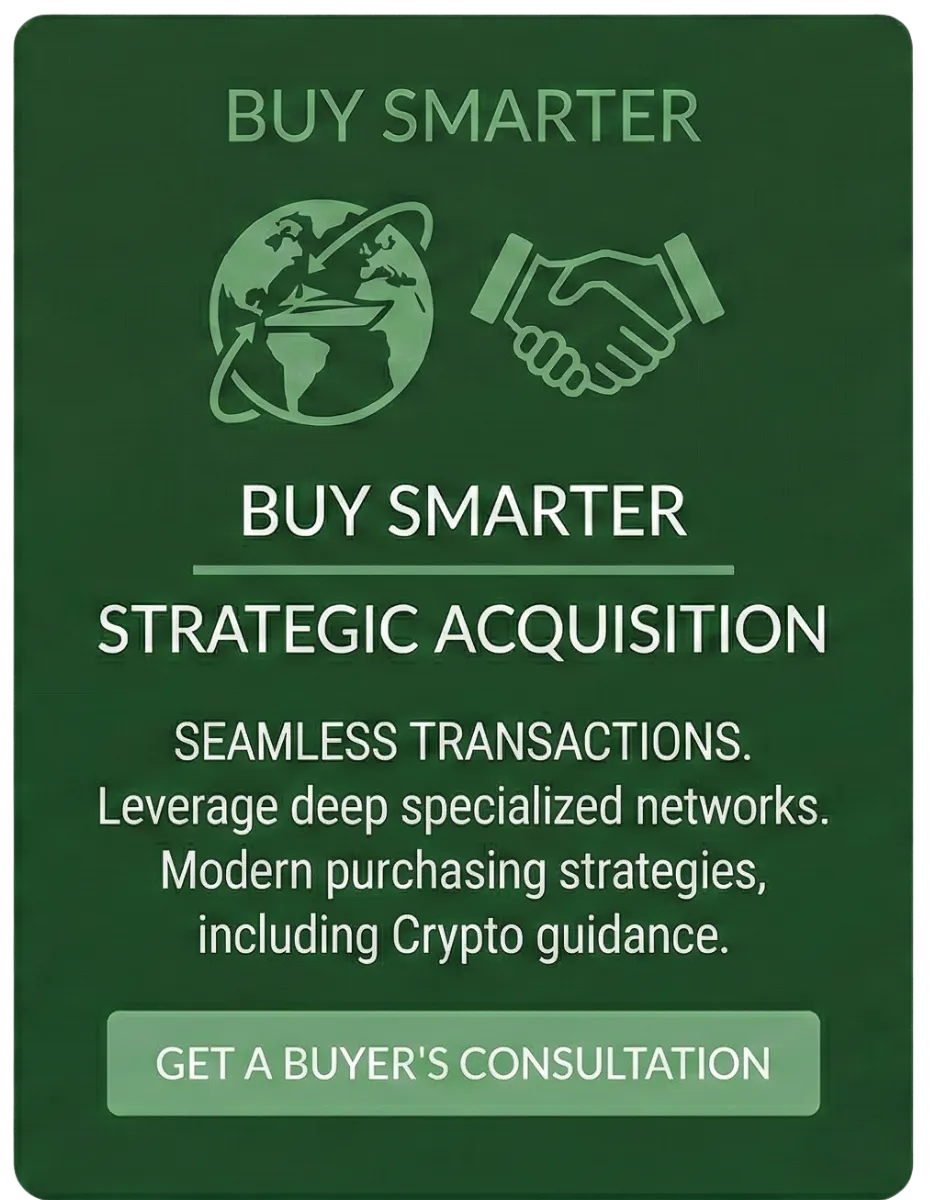 Buy Smarter — strategic acquisition. Seamless transactions, deep specialized networks, modern purchasing strategies including crypto guidance.