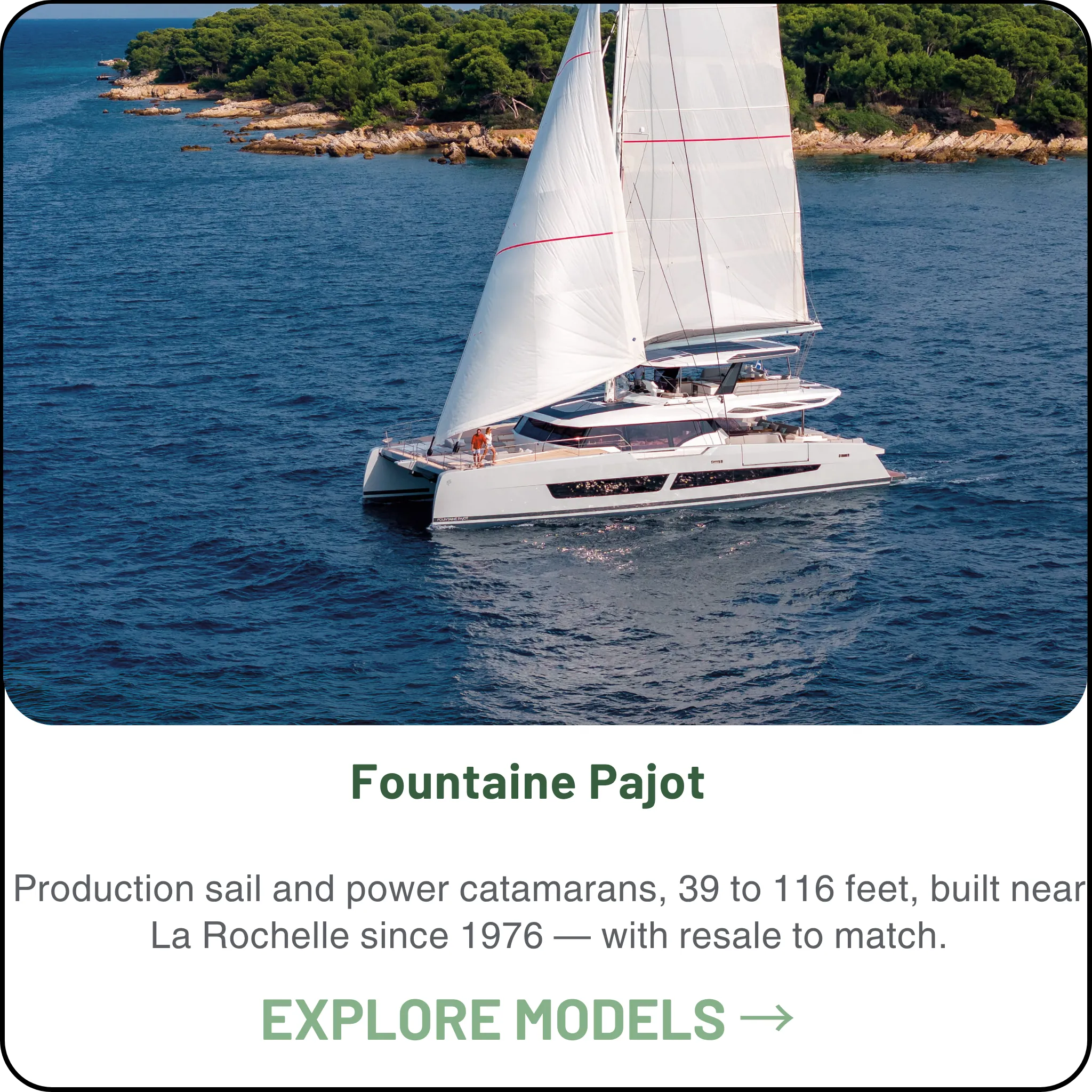 Fountaine Pajot — Production sail and power catamarans from 39 to 116 feet, built near La Rochelle since 1976 — the FP sailing cats and the FPY yacht line.