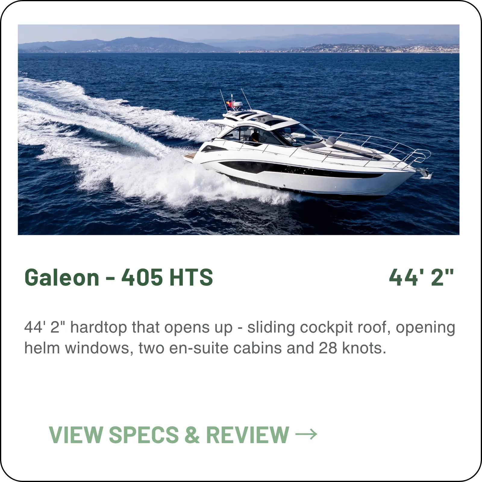 44' 2" hardtop that opens up - sliding cockpit roof, opening helm windows, two en-suite cabins and 28 knots.