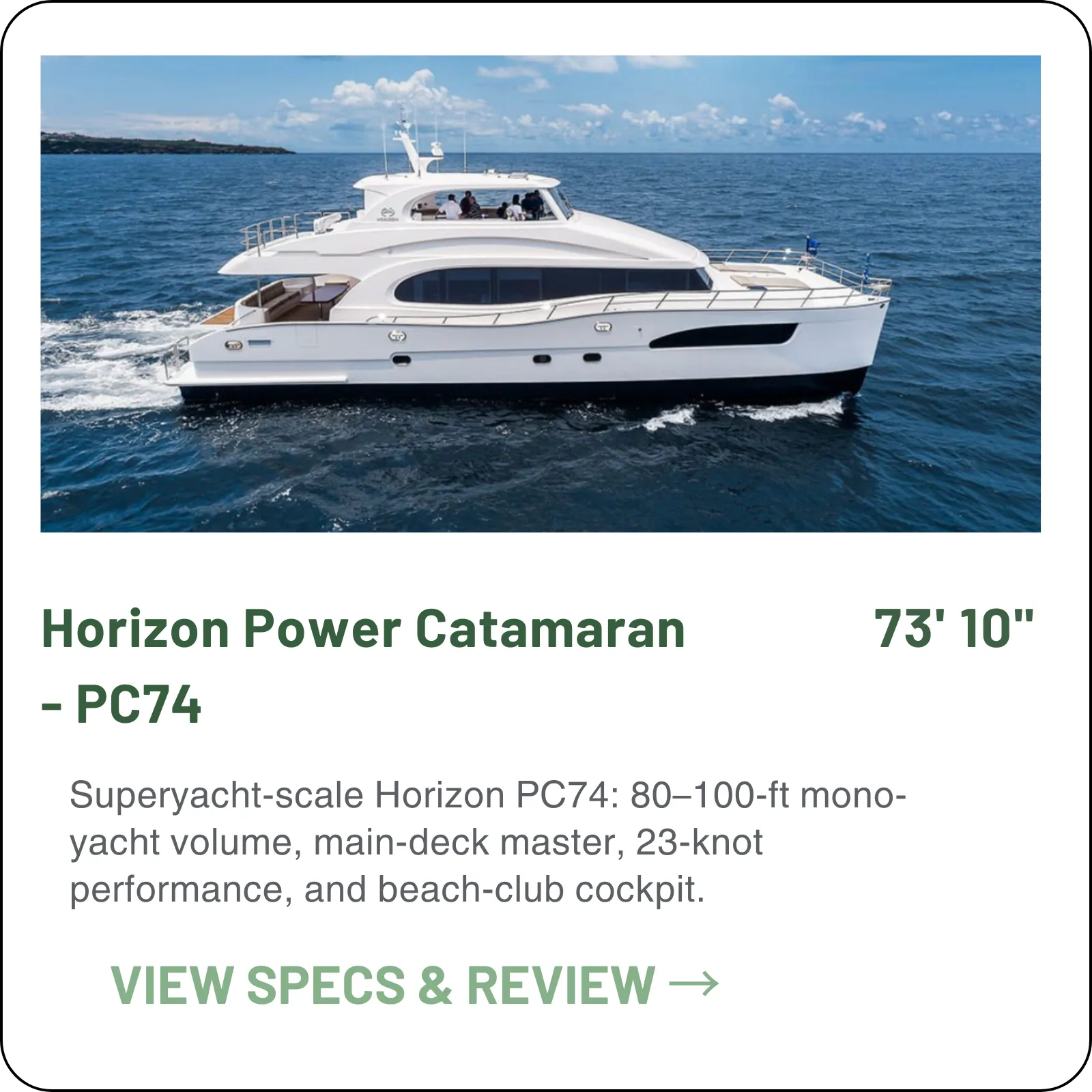 A 28-foot beam is what a 74-footer buys you here: a full main-deck master, four guest staterooms and two crew cabins that never cross paths with your guests.