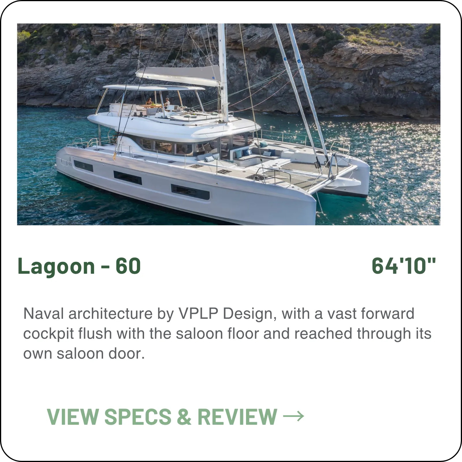 Naval architecture by VPLP Design, with a vast forward cockpit flush with the saloon floor and reached through its own saloon door.
