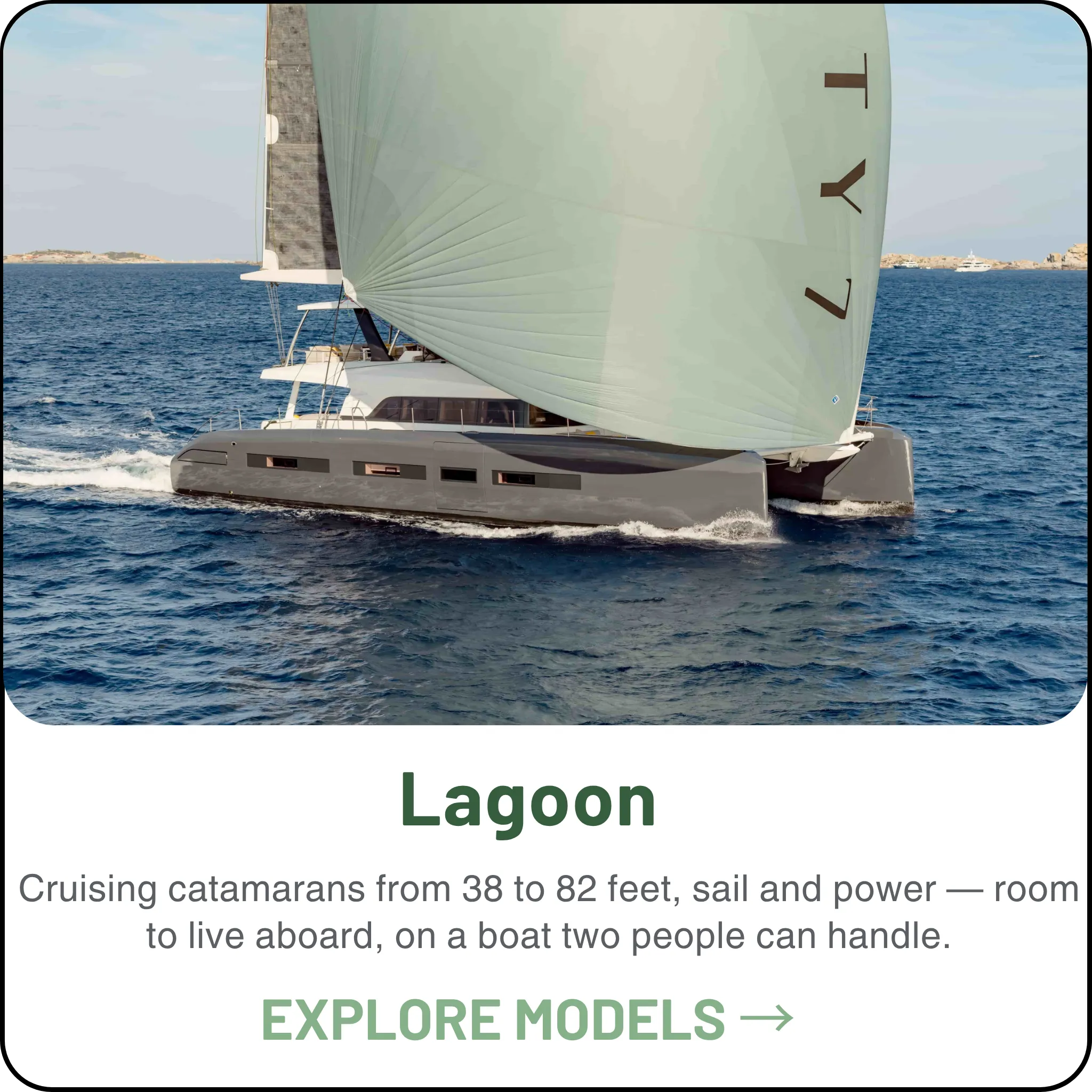 Lagoon — Cruising catamarans from 38 to 82 feet under sail and power, drawn by VPLP Design with interiors by Nauta — the room to live aboard on a boat two people can still handle.
