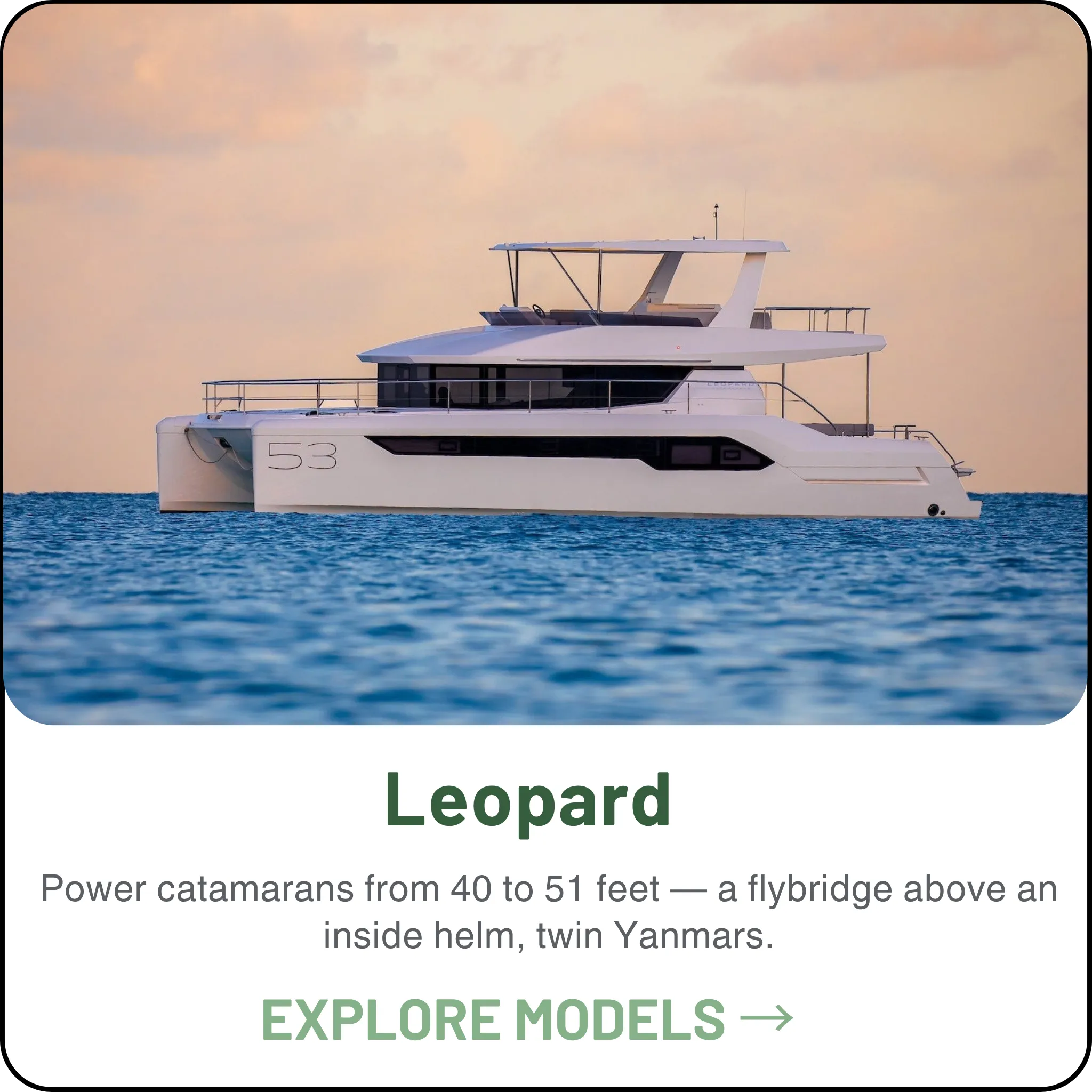 Leopard Catamarans — Power catamarans from 40 to 51 feet — a flybridge above an inside helm, twin Yanmars.