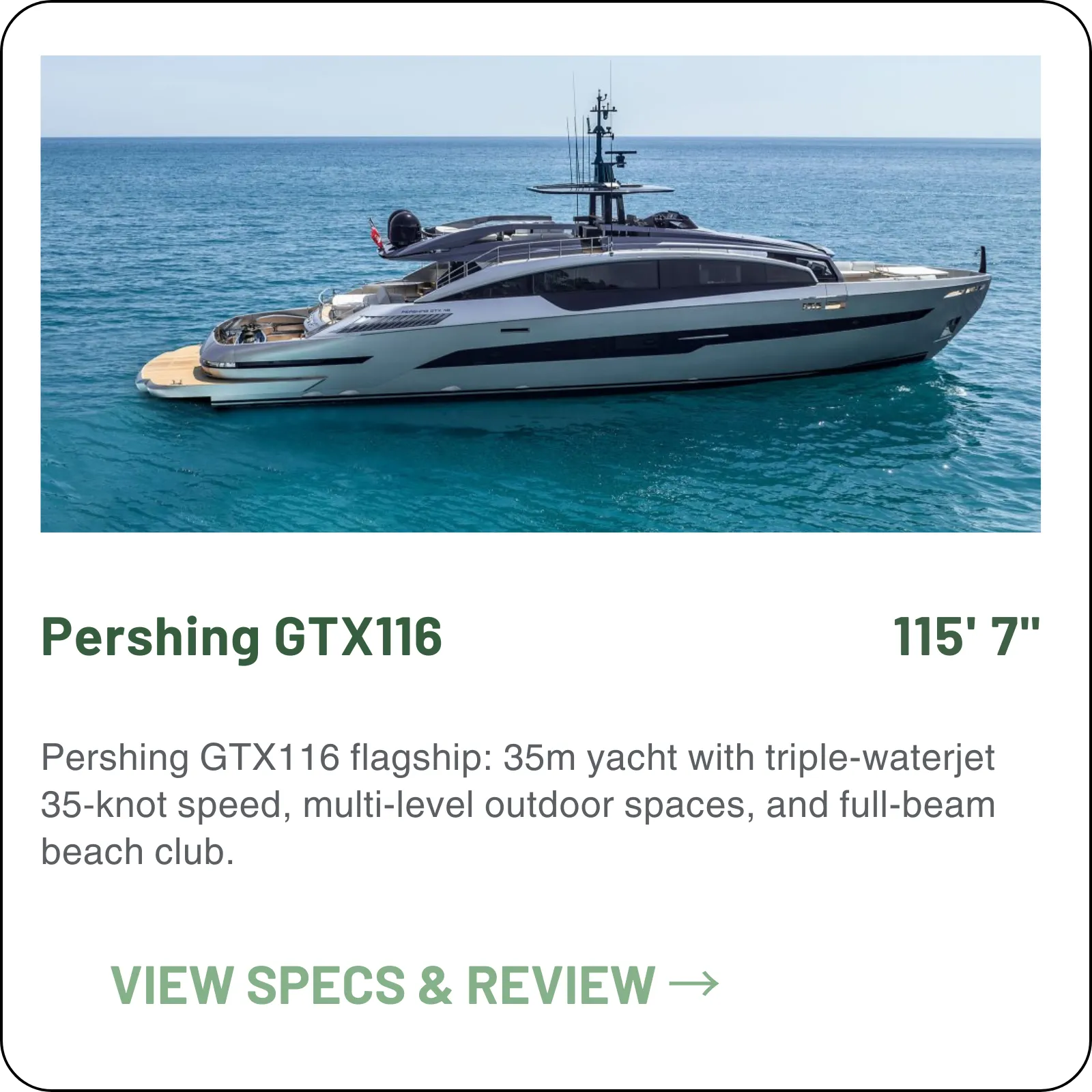 Pershing's flagship for owners who refuse to trade speed for space — 115'11" on triple MAN V12s and Kamewa waterjets, 34 knots flat out, five cabins, and 165 square metres of connected outdoor deck.