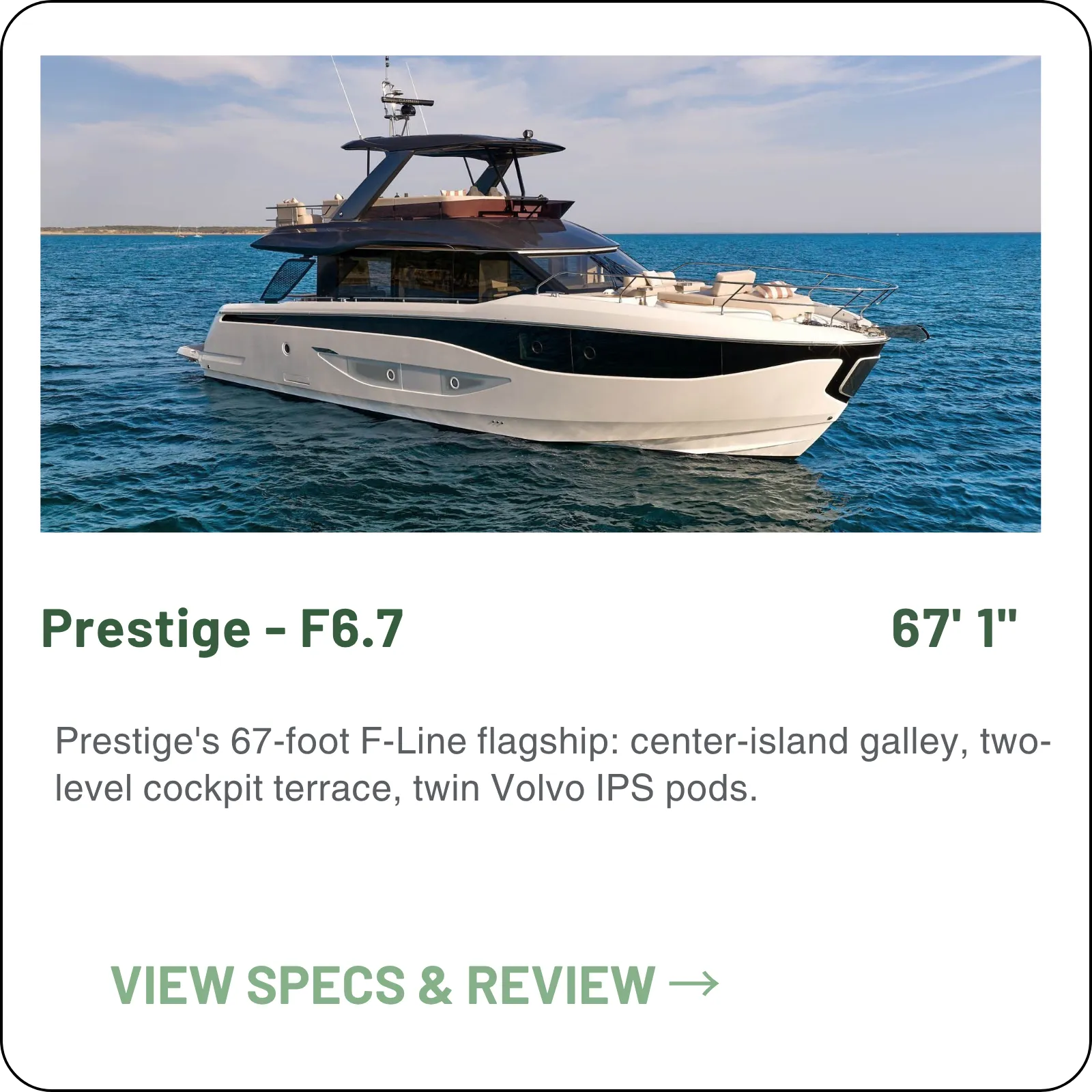 Prestige's 67-foot F-Line flagship: center-island galley, two-level cockpit terrace, twin Volvo IPS pods.