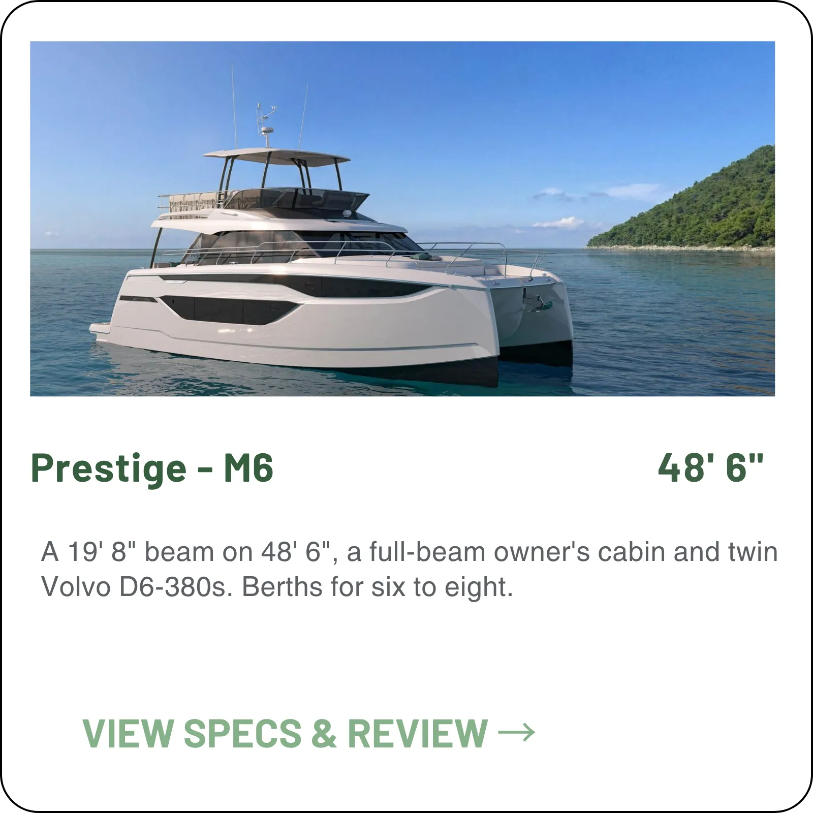 A 19' 8" beam on 48' 6", a full-beam owner's cabin and twin Volvo D6-380s. Berths for six to eight.