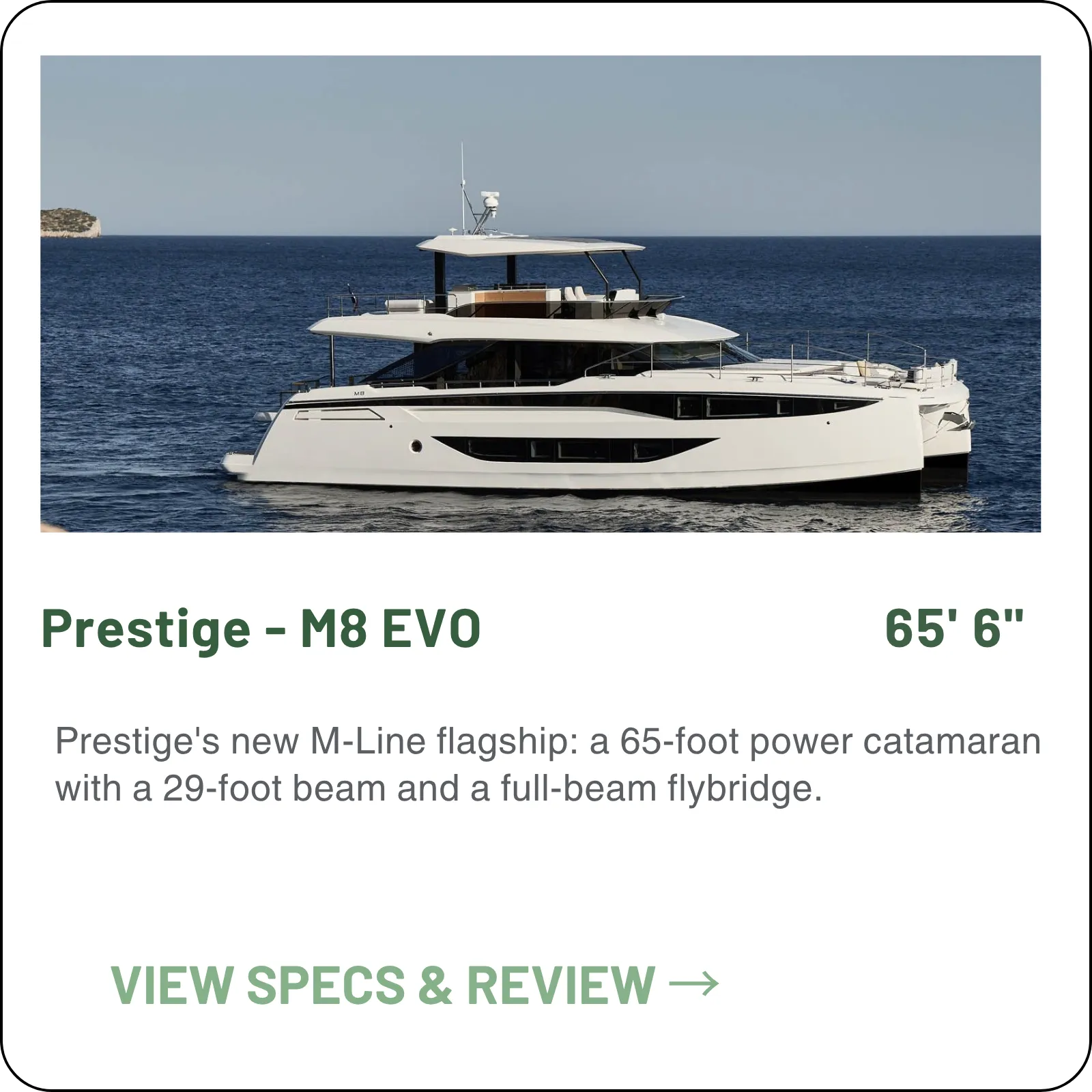 Prestige's new M-Line flagship: a 65-foot power catamaran with a 29-foot beam and a full-beam flybridge.