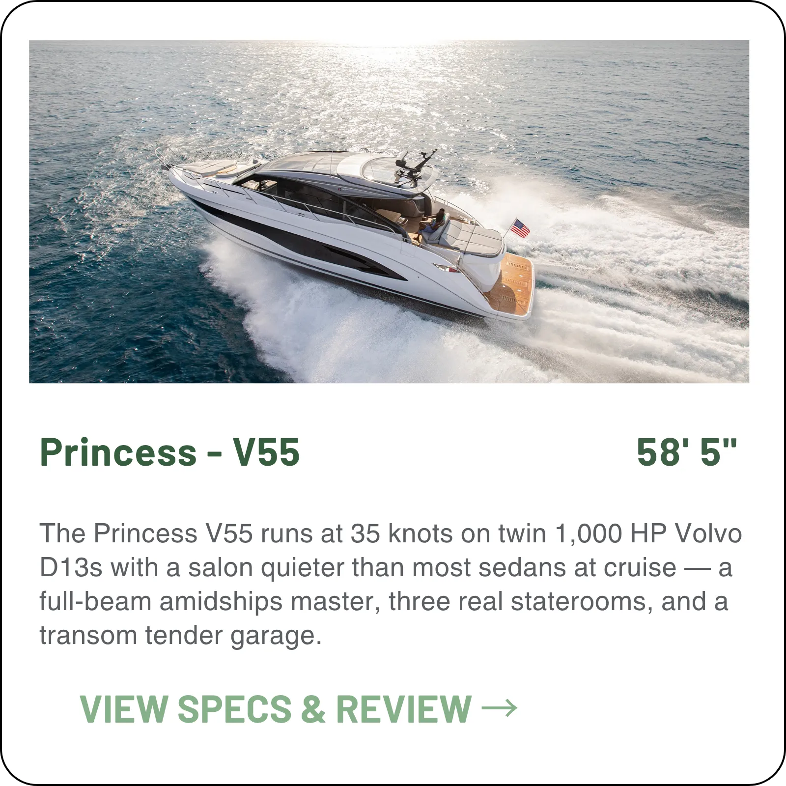 The Princess V55 runs at 35 knots on twin 1,000 HP Volvo D13s with a salon quieter than most sedans at cruise — a full-beam amidships master, three real staterooms, and a transom tender garage.