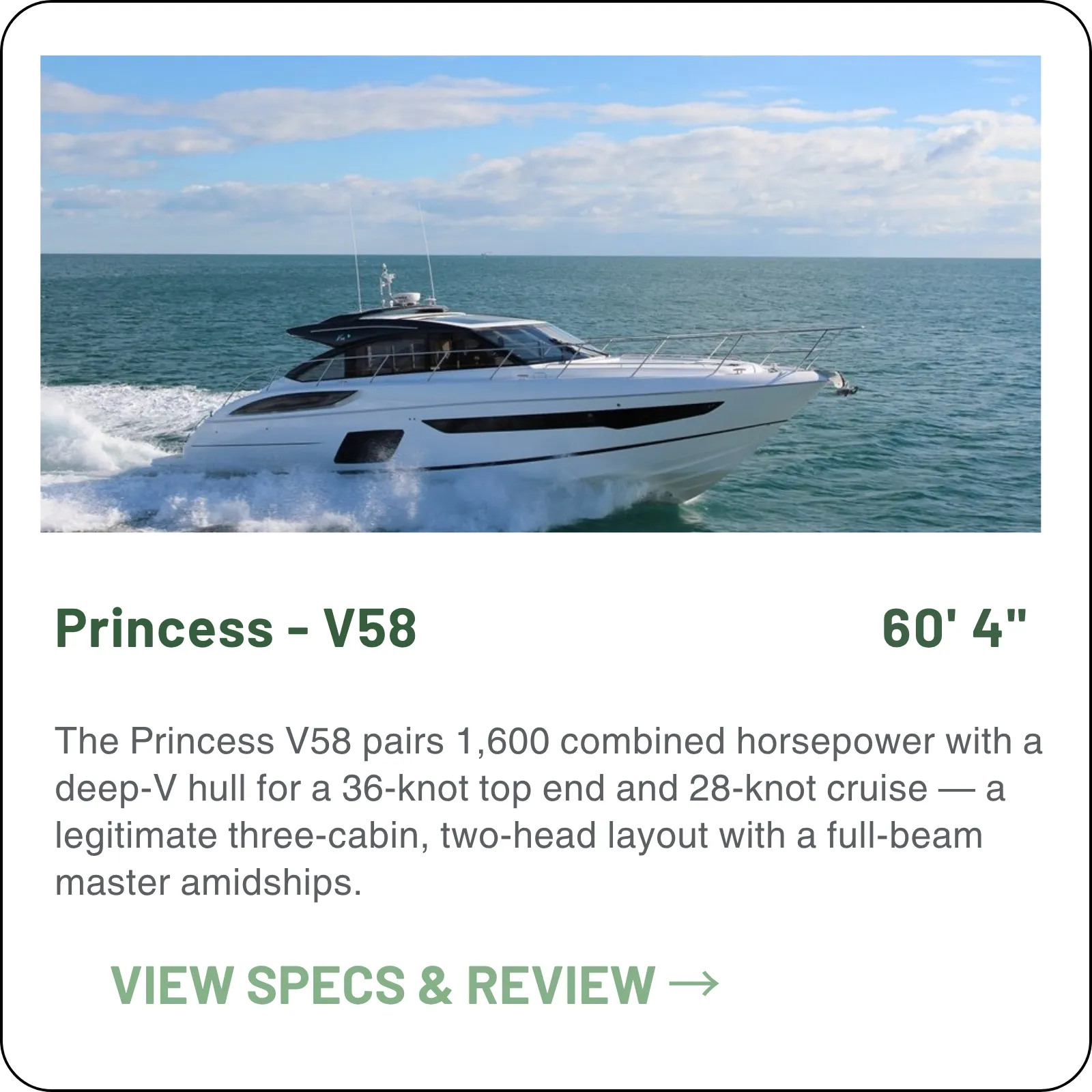 The Princess V58 pairs 1,600 combined horsepower with a deep-V hull for a 36-knot top end and 28-knot cruise — a legitimate three-cabin, two-head layout with a full-beam master amidships.