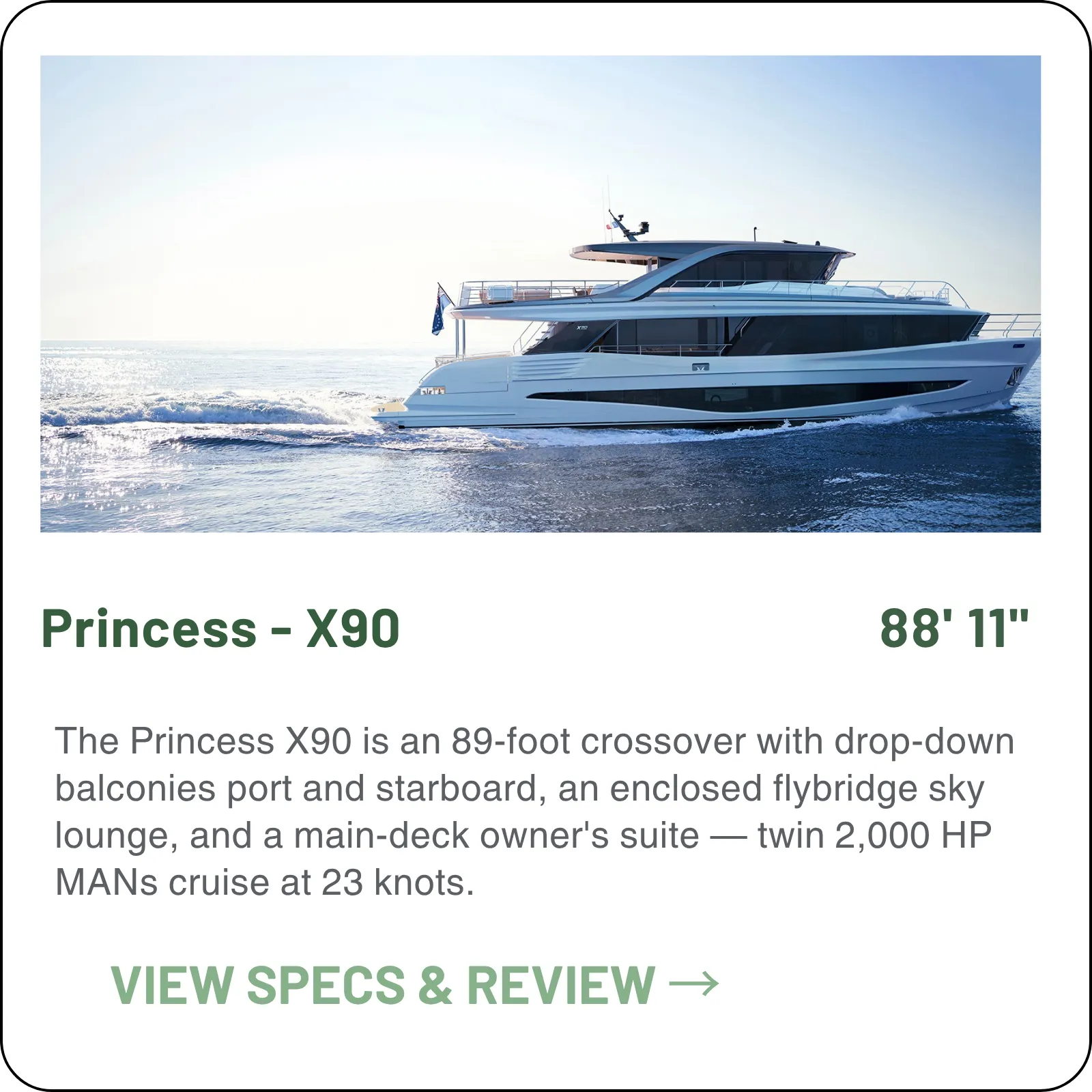 The Princess X90 is an 89-foot crossover with drop-down balconies port and starboard, an enclosed flybridge sky lounge, and a main-deck owner's suite — twin 2,000 HP MANs take it to 27 knots.