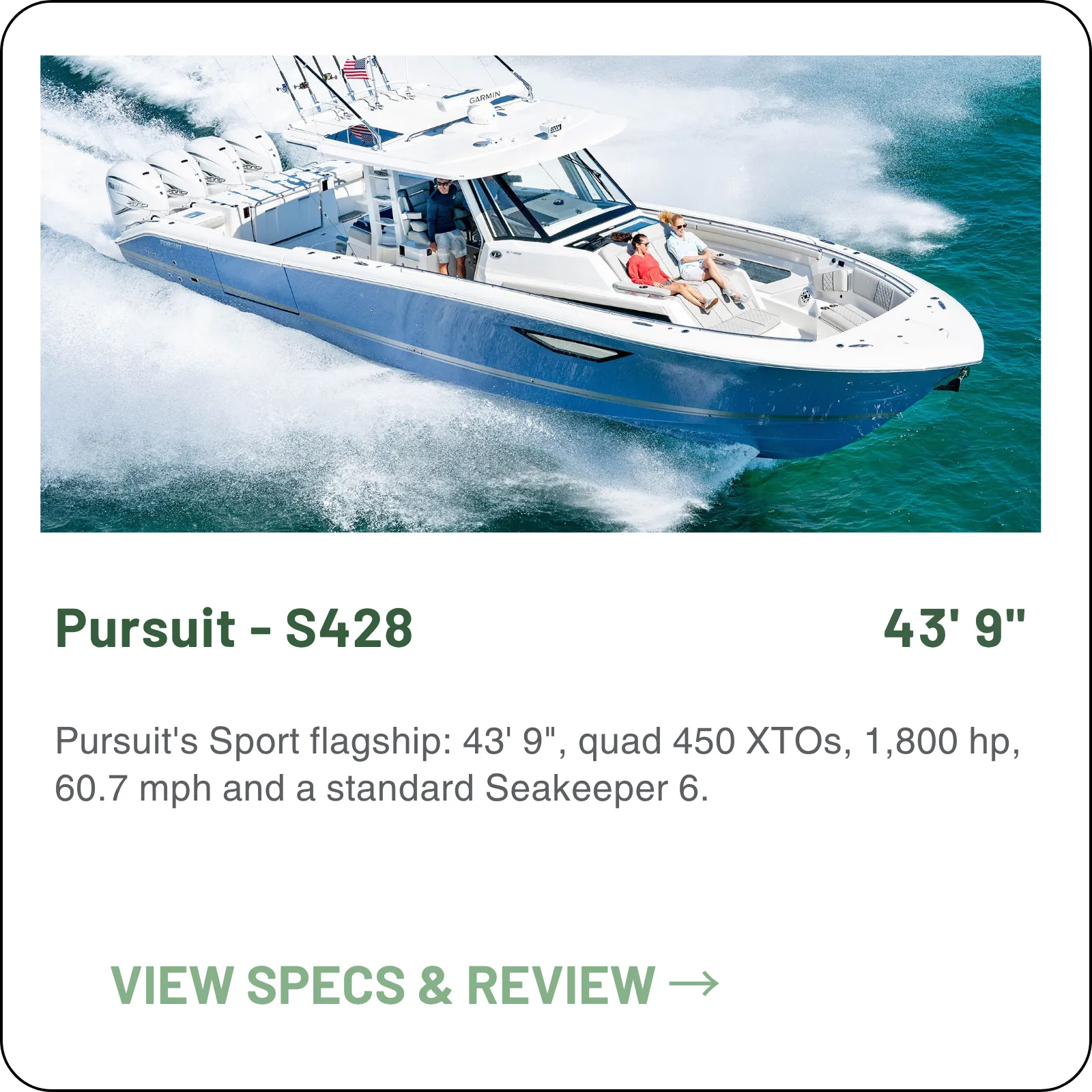 Pursuit's Sport flagship: 43' 9", quad 450 XTOs, 1,800 hp, 60.7 mph and a standard Seakeeper 6.