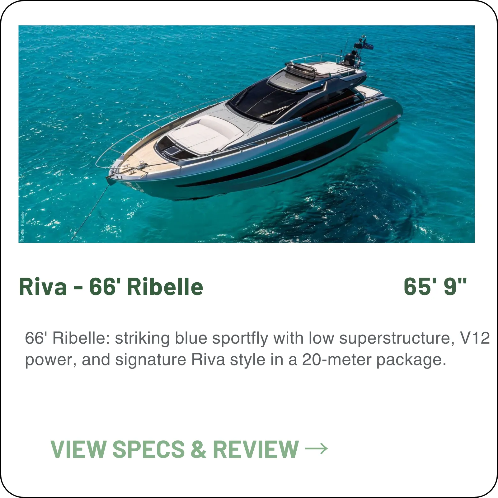 The 66' Ribelle is the smallest Riva Sportfly — twin MAN V12-1550s on V-drives for 37 knots, three cabins below and a flydeck that keeps the profile low.