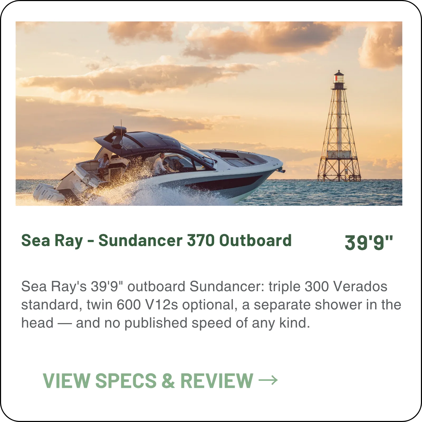 Sea Ray's 39'9" outboard Sundancer: triple 300 Verados standard, twin 600 V12s optional, a separate shower in the head — and no published speed of any kind.