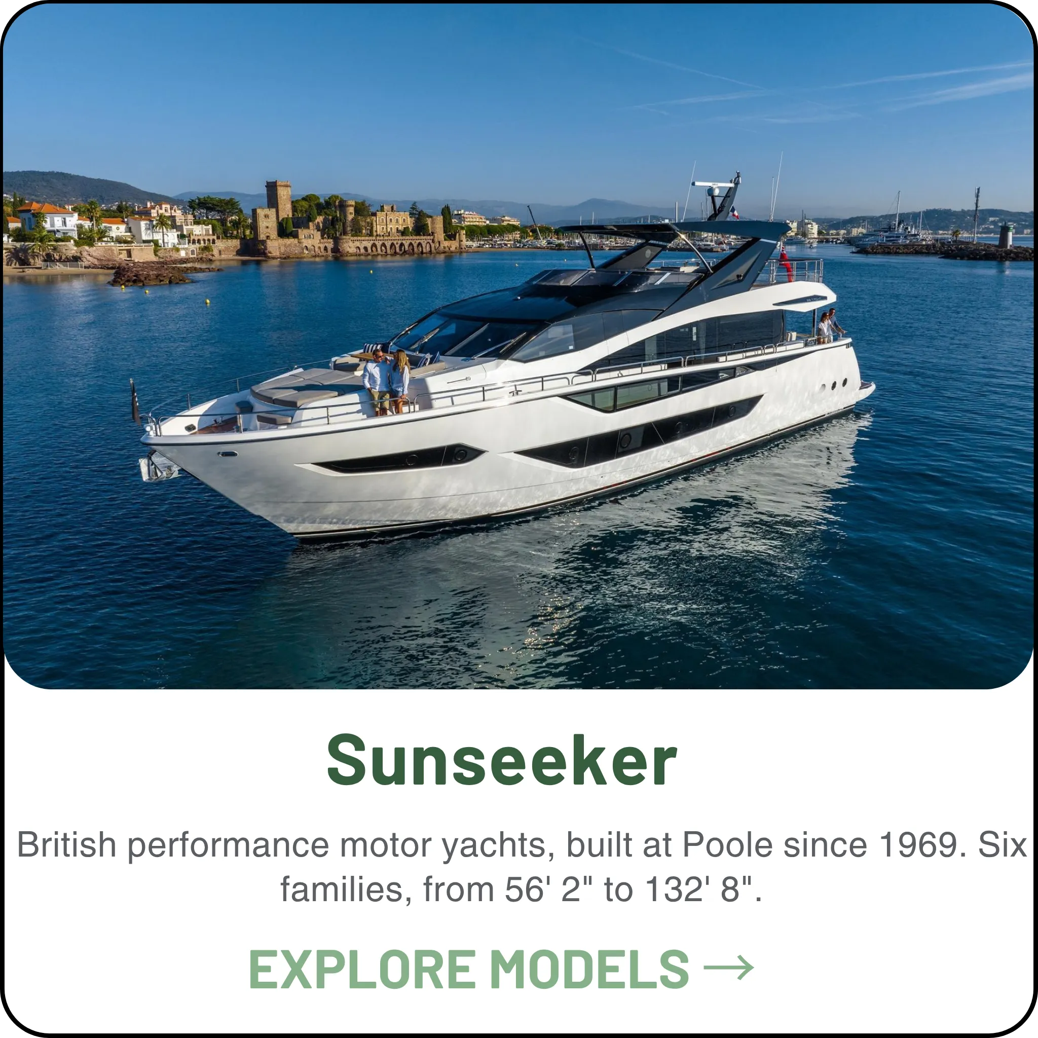 Sunseeker — British deep-V motor yachts built at Poole since 1969, 56 to 133 feet - Predator and Sport Yacht performance boats, Manhattan flybridges, the Ocean class and the Yacht flagships.
