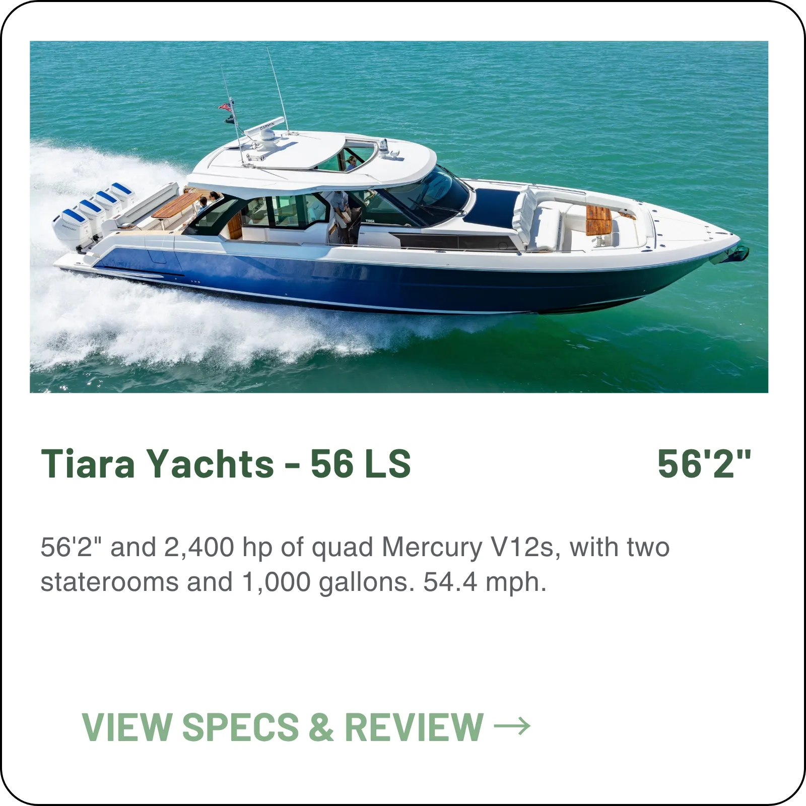56'2" and 2,400 hp of quad Mercury V12s, with two staterooms and 1,000 gallons. 54.4 mph.